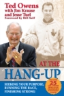 Image for At the Hang-Up: Seeking Your Purpose, Running the Race, Finishing Strong