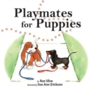 Image for Playmates for Puppies : with a family &quot;Dog Park Etiquette&quot; guide