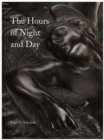 Image for Hours of Night and Day: A Rediscovered Cycle of Bronze Reliefs