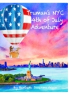 Image for Truman&#39;s NYC 4th of July Adventure