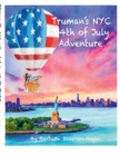 Image for Truman&#39;s NYC Fourth of July Adventure