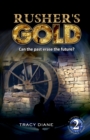 Image for Rusher&#39;s Gold : Can the past erase the future?