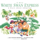 Image for The White Swan Express : A Story About Adoption