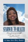 Image for Stairway to Health: Transform Yourself with my Stories and Secrets!