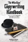 Image for &quot;The Wise Guy&#39;s&quot; Copywriting Handbook