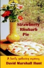 Image for Strawberry Rhubarb Pie : A family gathering mystery