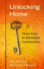 Image for Unlocking Home: Three Keys to Affordable Communities