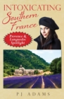 Image for Intoxicating Southern France : Provence &amp; Languedoc Spotlight