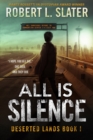Image for All Is Silence: Deserted Lands Book I