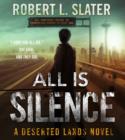 Image for All is Silence: A Deserted Lands Novel