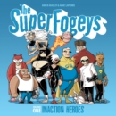 Image for The SuperFogeys : Volume 1 - Inaction Heroes