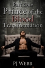 Image for Part One: Prince of the Blood - Transformation