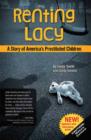 Image for Renting Lacy: A Story of America&#39;s Prostituted Children
