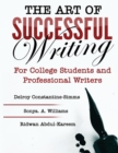 Image for The Art of Successful Writing : For University Students and Professional Writers
