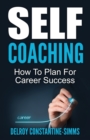 Image for Self Coaching : How To Plan For Career Success