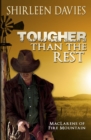 Image for Tougher Than The Rest : MacLarens of Fire Mountain