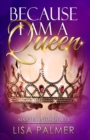 Image for Because I Am a Queen