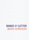 Image for Dance by letter  : an illustrated dance abecedary