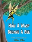 Image for How A Wasp Became A Bee