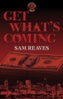 Image for Get What&#39;s Coming: The Cooper MacLeish series, #4