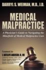Image for Medical Malpractice-A Physician&#39;s Guide to Navigating the Minefield of Medical Malpractice Law Softcover Edition