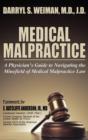 Image for Medical Malpractice-A Physician&#39;s Guide to Navigating the Minefield of Medical Malpractice Law Hardcover Edition