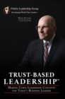 Image for Trust-Based Leadership : Marine Corps Leadership Concepts for Today&#39;s Business Leaders