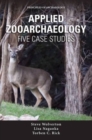 Image for Applied zooarchaeology  : five case studies