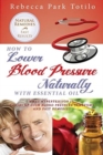 Image for How to Lower Your Blood Pressure Naturally with Essential Oil