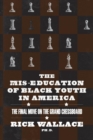Image for The Mis-education of Black Youth in America