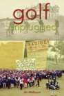 Image for Golf Unplugged