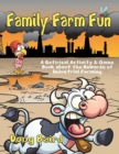 Image for Family Farm Fun : A Satirical Activity &amp; Game Book about the Hazards of Industrial Farming