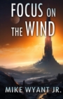 Image for Focus on the Wind : An Anisian Convergence Novel