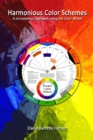 Image for Harmonious Color Schemes; no-nonsense approach using the Color Wheel