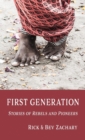 Image for First Generation : Stories of Rebels and Pioneers