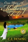 Image for Once upon a mulberry field: a novel