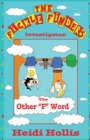 Image for The Fickle Finders : Investigates-The Other F Word