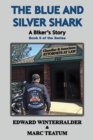 Image for Blue and Silver Shark: A Biker&#39;s Story: Book 5 of the Series