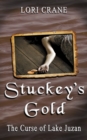 Image for Stuckey&#39;s Gold: The Curse of Lake Juzan