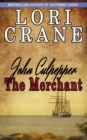 Image for John Culpepper the Merchant