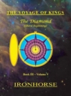 Image for The Voyage of Kings : The Diamond (Third Beginning) Book III Volume V