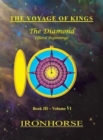 Image for The Voyage of Kings : The Diamond (Third Beginning) Book III Volume VI