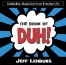 Image for The Book of Duh!