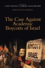Image for Case Against Academic Boycotts of Israel