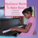 Image for Myagrace Wants to Make Music : A True Story of Inclusion and Self-Determination