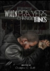 Image for When Prayers Change Things