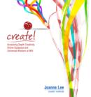 Image for Create!: Accessing Depth Creativity, Divine Guidance and Universal Wisdom at Will