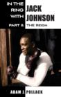 Image for In the ring with Jack JohnsonPart II,: The reign
