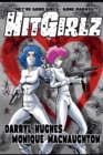 Image for Hit Girlz : The Complete Graphic Novel. An Action Packed Funny Mystery Crime Thriller Books for Teens and Young Adults (A humorous dark comedy)