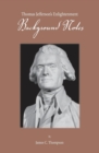 Image for Thomas Jefferson&#39;s Enlightenment - Background Notes